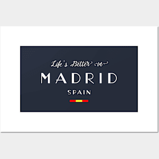 Life is Better in Madrid, Spain Flag Posters and Art